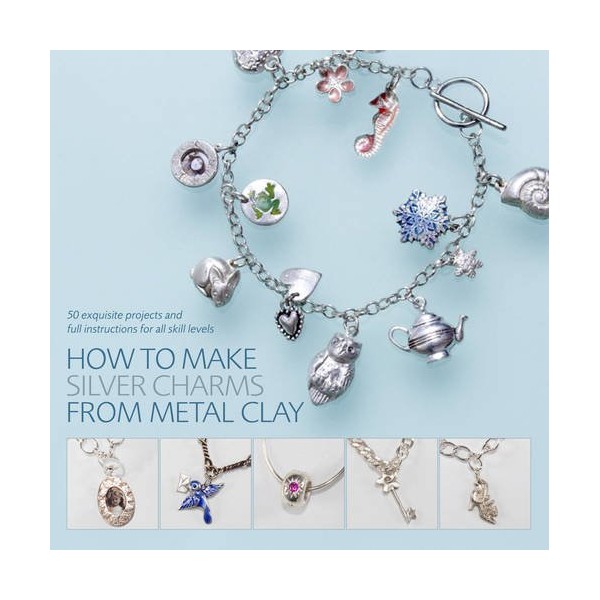 Book - How To Make Silver Charms From Metal Clay