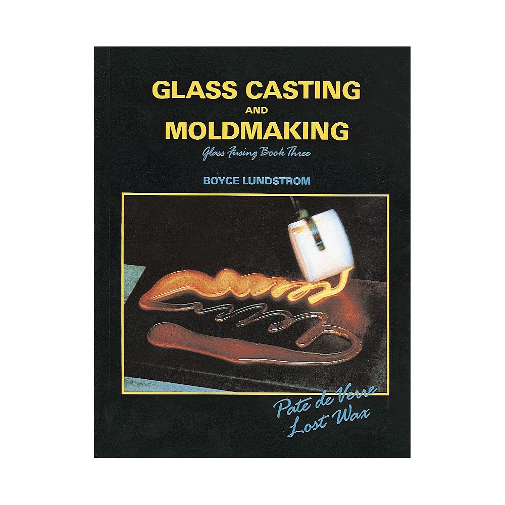 Bullseye Book - Glass Casting and Moldmaking